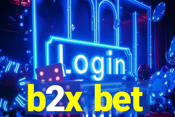 b2x bet